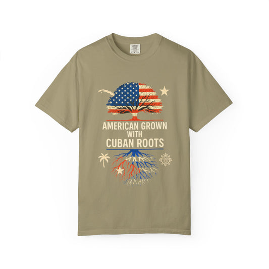 American Grown Cuban Roots T-shirt - Unisex Garment-Dyed Tee, Perfect for Independence Day, Cultural Celebrations, Casual Wear