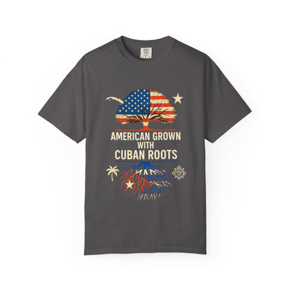American Grown Cuban Roots T-shirt - Unisex Garment-Dyed Tee, Perfect for Independence Day, Cultural Celebrations, Casual Wear