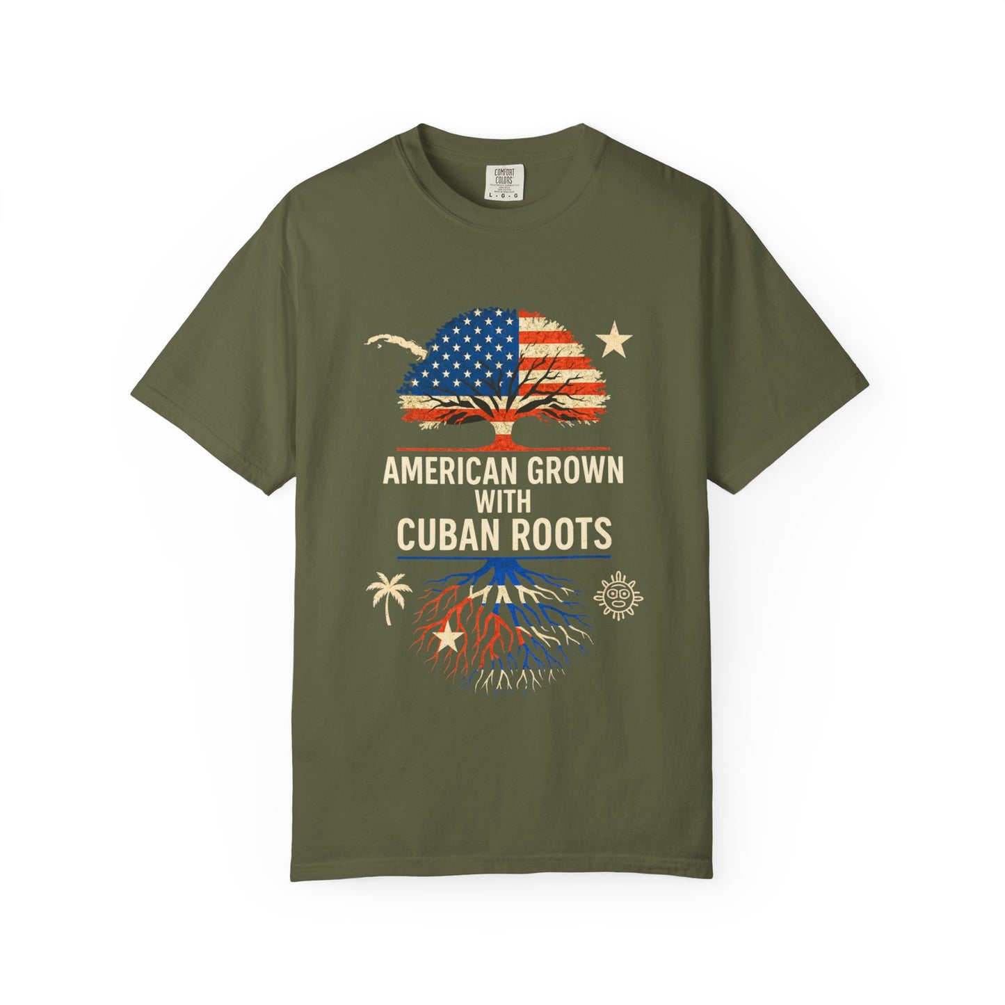 American Grown Cuban Roots T-shirt - Unisex Garment-Dyed Tee, Perfect for Independence Day, Cultural Celebrations, Casual Wear