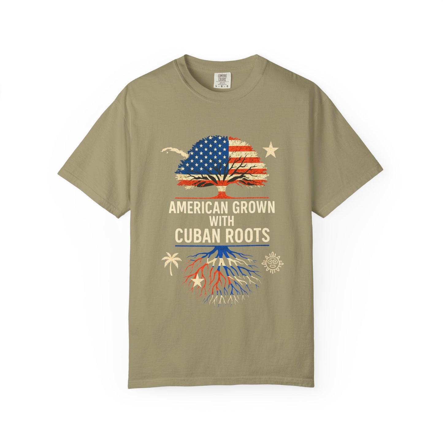 American Grown Cuban Roots T-shirt - Unisex Garment-Dyed Tee, Perfect for Independence Day, Cultural Celebrations, Casual Wear