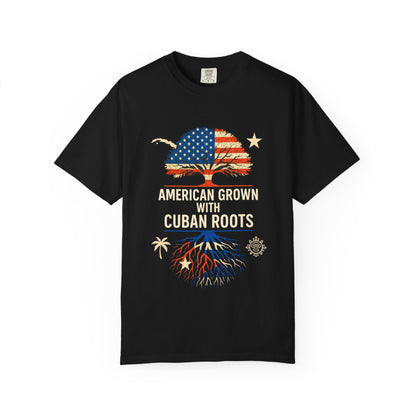 American Grown Cuban Roots T-shirt - Unisex Garment-Dyed Tee, Perfect for Independence Day, Cultural Celebrations, Casual Wear